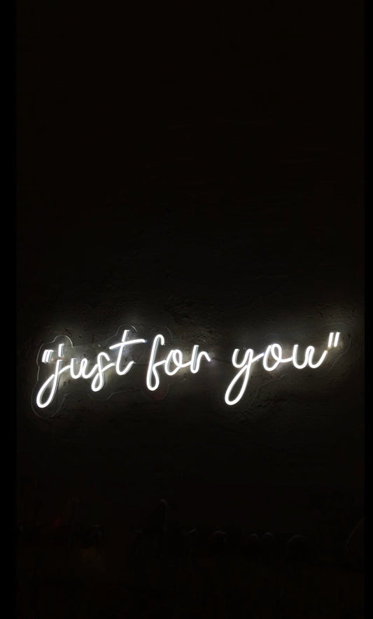 “Just for You” Custom Neon Sign